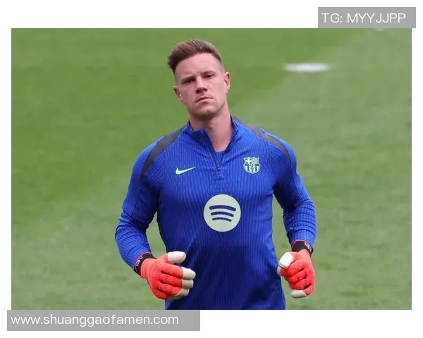 特尔施特根的守门艺术与巴萨辉煌历史的交织之路